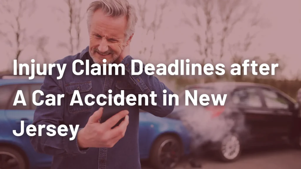 Injury Claim Deadlines after A Car Accident in New Jersey Image